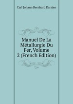 Manuel De La Mtallurgie Du Fer, Volume 2 (French Edition)