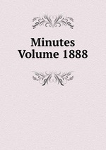 Minutes Volume 1888