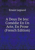A Deux De Jeu: Comdie En Un Acte, En Prose (French Edition)