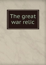 The great war relic