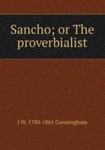 Sancho; or The proverbialist