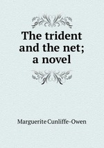 The trident and the net; a novel