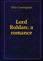 Lord Roldan; a romance