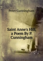 Saint Anne`s Hill, a Poem By P. Cunningham