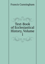 Text-Book of Ecclesiastical History, Volume 1