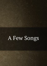 A Few Songs