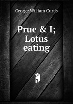 Prue & I; Lotus eating