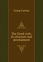 The Greek verb; its structure and development