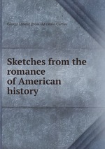 Sketches from the romance of American history