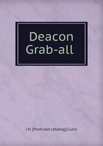 Deacon Grab-all