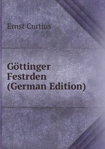 Gttinger Festrden (German Edition)