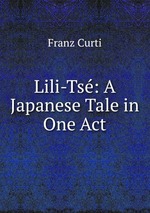 Lili-Ts: A Japanese Tale in One Act