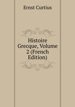 Histoire Grecque, Volume 2 (French Edition)