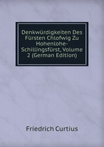 Denkwrdigkeiten Des Frsten Chlofwig Zu Hohenlohe-Schillingsfrst, Volume 2 (German Edition)