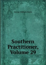 Southern Practitioner, Volume 29