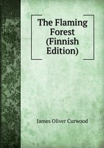 The Flaming Forest (Finnish Edition)