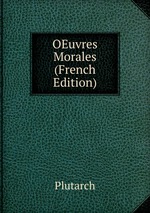 OEuvres Morales (French Edition)