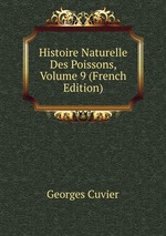 Histoire Naturelle Des Poissons, Volume 9 (French Edition)