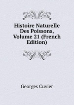 Histoire Naturelle Des Poissons, Volume 21 (French Edition)