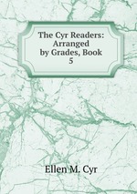 The Cyr Readers: Arranged by Grades, Book 5