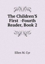 The Children`S First  -Fourth Reader, Book 2