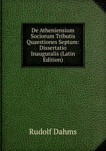 De Atheniensium Sociorum Tributis Quaestiones Septum: Dissertatio Inauguralis (Latin Edition)