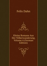 Kleine Romane Aus Der Vlkerwanderung, Volume 4 (German Edition)