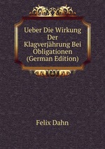 Ueber Die Wirkung Der Klagverjhrung Bei Obligationen (German Edition)