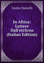 In Africa: Lettere Dall`etritrea (Italian Edition)