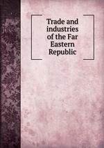 Trade and industries of the Far Eastern Republic