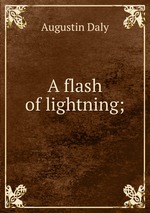 A flash of lightning;