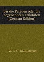 ber die Paladen oder die sogenannten Trilobiten (German Edition)