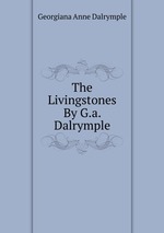 The Livingstones By G.a. Dalrymple