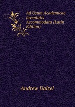 Ad Usum Academicae Juventutis Accommodata (Latin Edition)