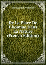 De La Place De L`homme Dans La Nature (French Edition)