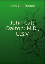 John Call Dalton: M.D., U.S.V