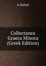 Collectanea Graeca Minora (Greek Edition)