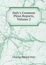 Daly`s Common Pleas Reports, Volume 2