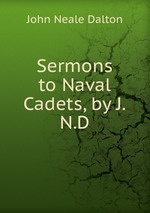 Sermons to Naval Cadets, by J.N.D