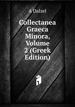Collectanea Graeca Minora, Volume 2 (Greek Edition)