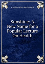 Sunshine: A New Name for a Popular Lecture On Health