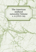 The American midland naturalist Volume v. 4 (1915-16)