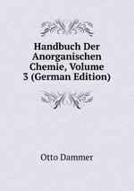 Handbuch Der Anorganischen Chemie, Volume 3 (German Edition)