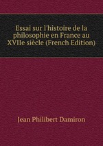 Essai sur l`histoire de la philosophie en France au XVIIe sicle (French Edition)