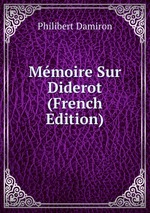Mmoire Sur Diderot (French Edition)