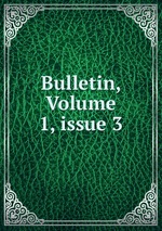 Bulletin, Volume 1, issue 3