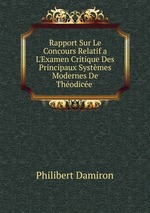 Rapport Sur Le Concours Relatif a L`Examen Critique Des Principaux Systmes Modernes De Thodice