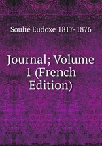 Journal; Volume 1 (French Edition)