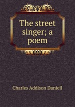 The street singer; a poem