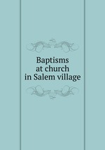 Baptisms at church in Salem village